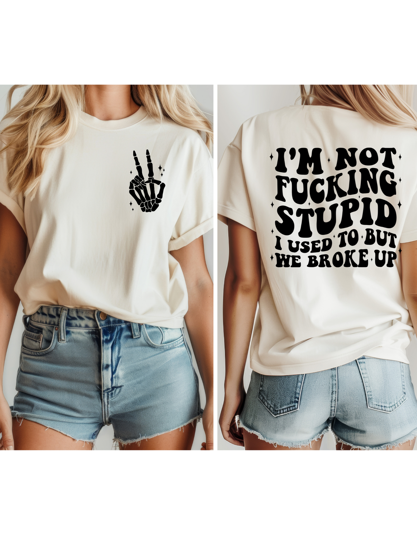 I'm not F*ck*ng Stupid I use to but we broke up