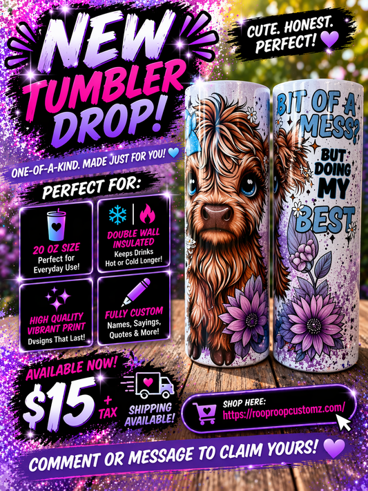 "Bit of a mess but doing my best"-Tumbler