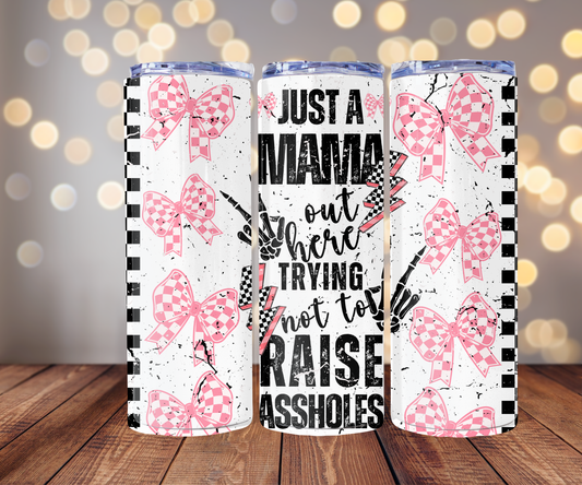 Just a mom trying no to raise a$$holes