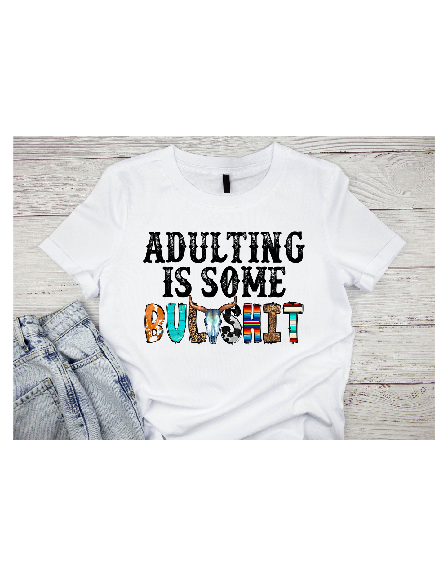 Adulting is some Bullsh*t