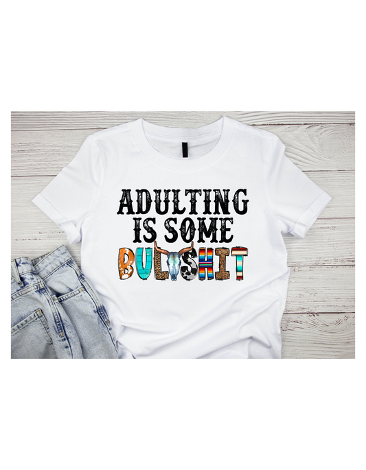 Adulting is some Bullsh*t