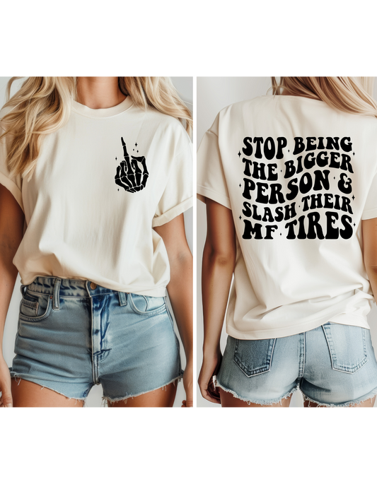 Stop being the bigger person & slash their MF tires