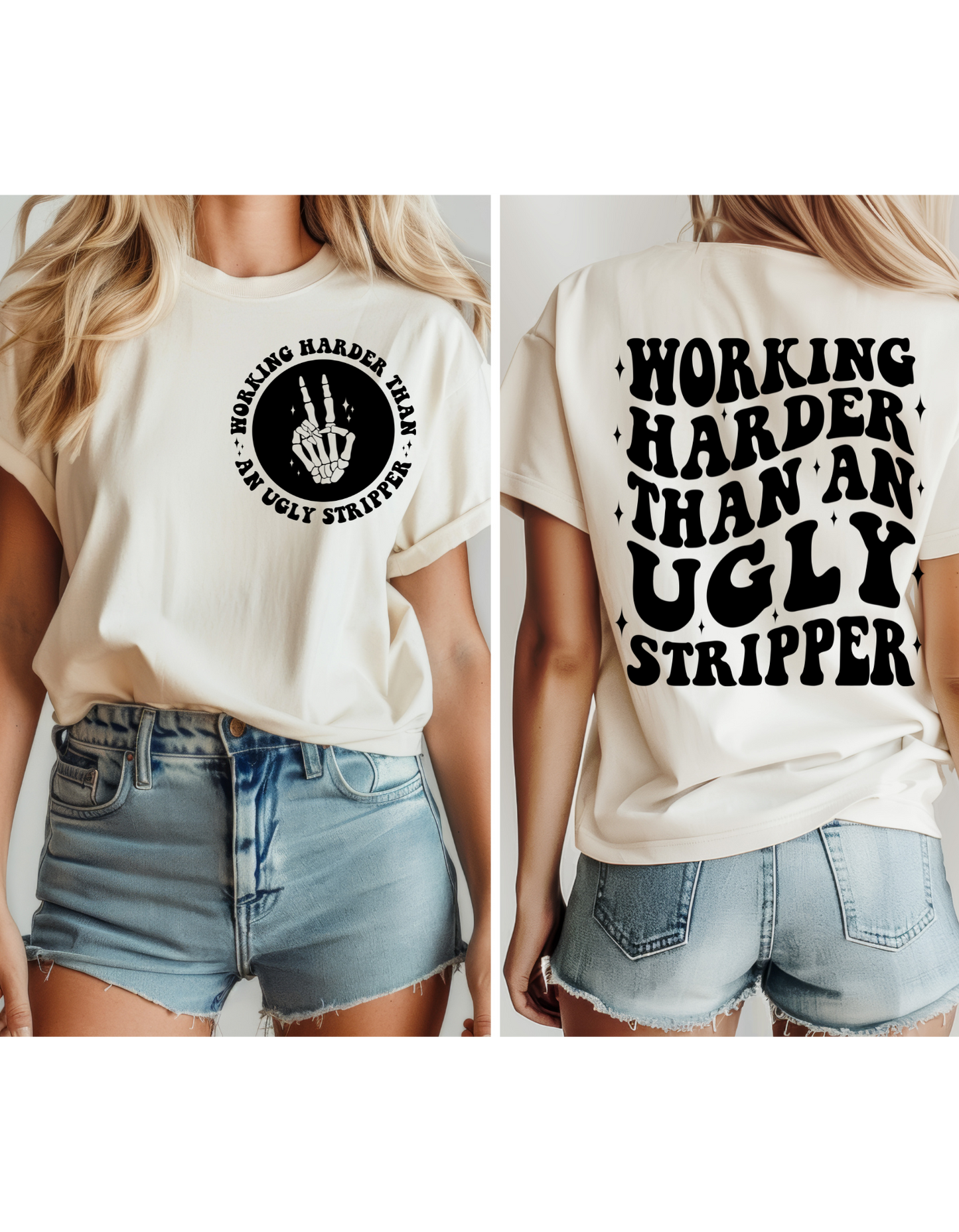 Working Harder than an ugly stripper