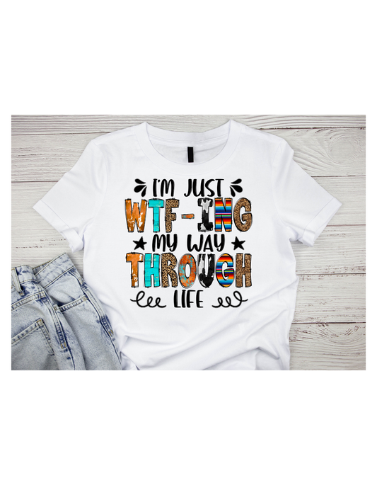 I'm just WTF-ING my way through life